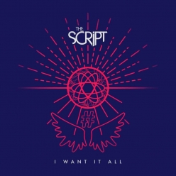 The Script - I Want It All